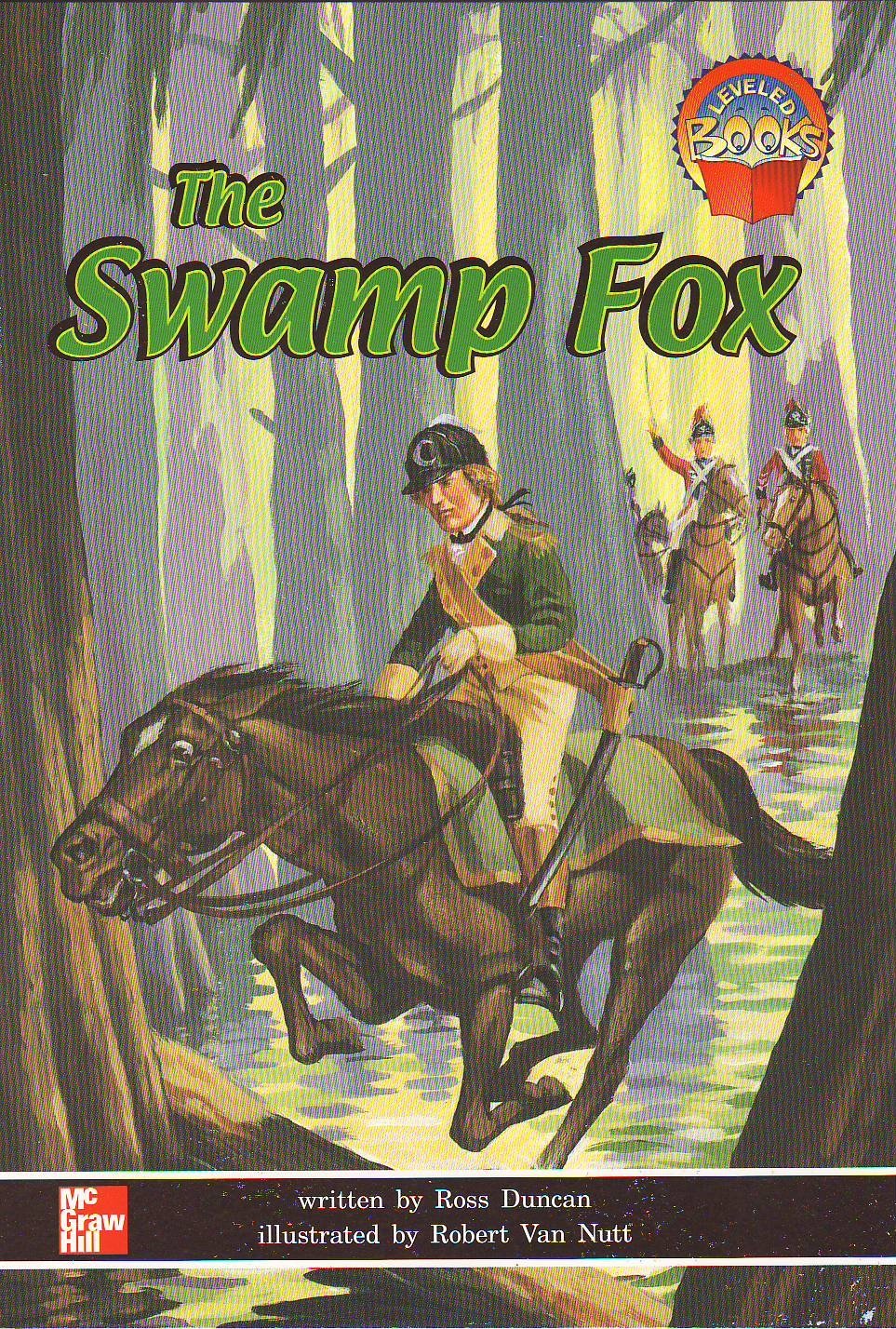 The swamp fox (McGraw-Hill reading : leveled books)