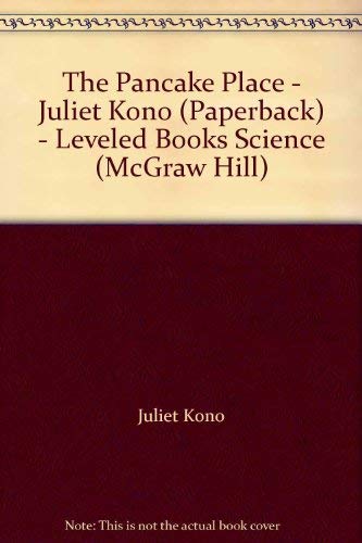 The Pancake Place - Juliet Kono (Paperback) - Leveled Books Science (McGraw Hill)