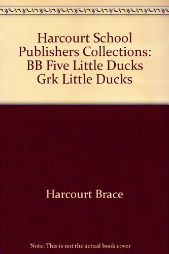 Five Little Ducks Grade K Big Book: Harcourt School Publishers Collections