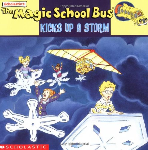 The Magic School Bus Kicks Up A Storm: A Book About Weather