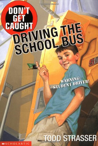 Don't Get Caught Driving The School Bus