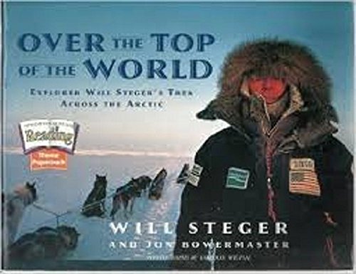 Houghton Mifflin the Nations C: Over the Top of the World, Explorer Will Steger's Trek Across the Arctic (Houghton Mifflin reading) (Houghton Mifflin Reading: The Nation's Choice)