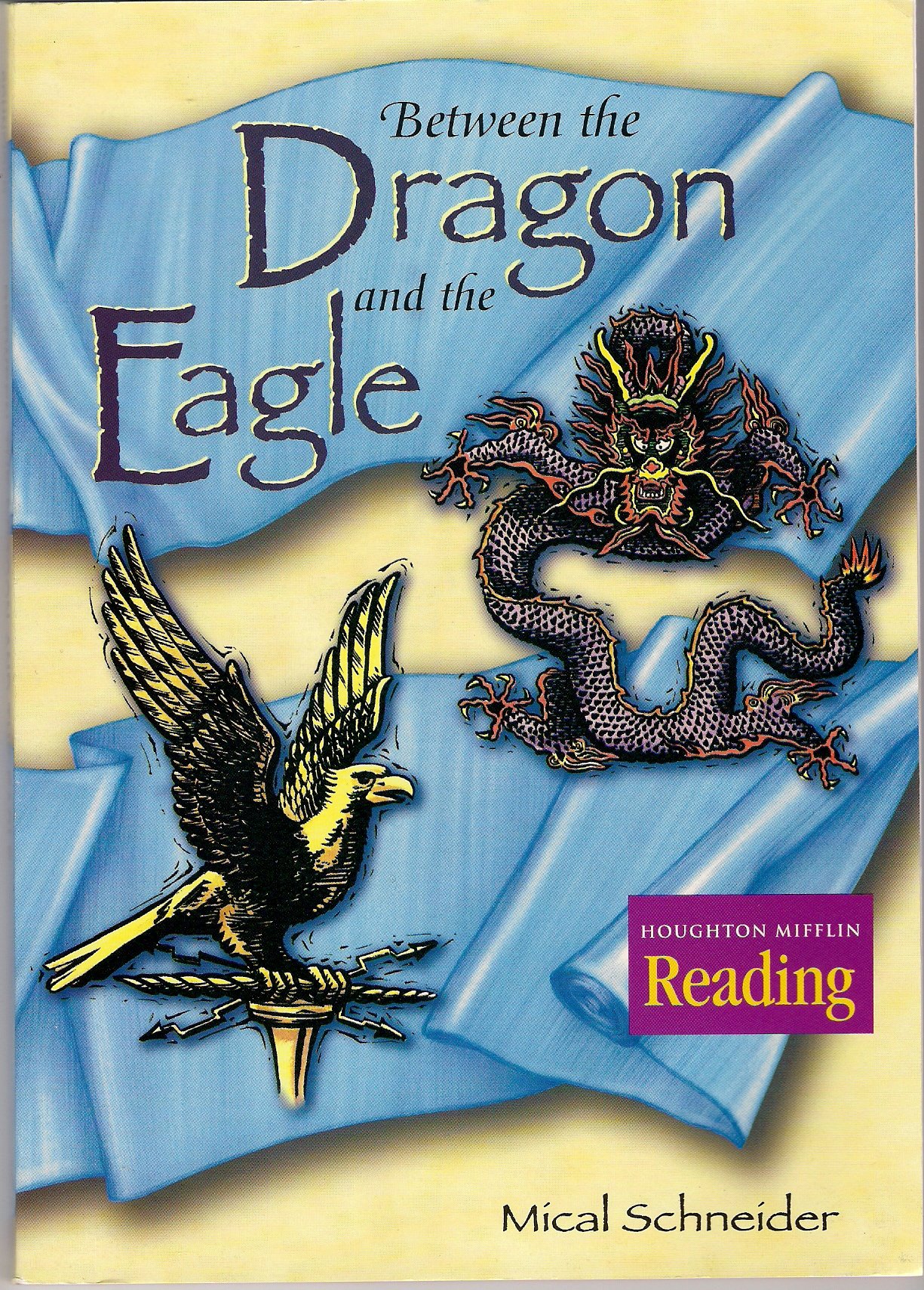 Houghton Mifflin Reading: The Nation's Choice: Theme Paperbacks, Above-Level Grade 6 Theme 4 - Between the Dragon & the Eagle