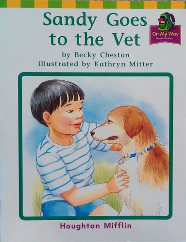 Sandy Goes to the Vet (Houghton Mifflin Reading: The Nation's Choice)