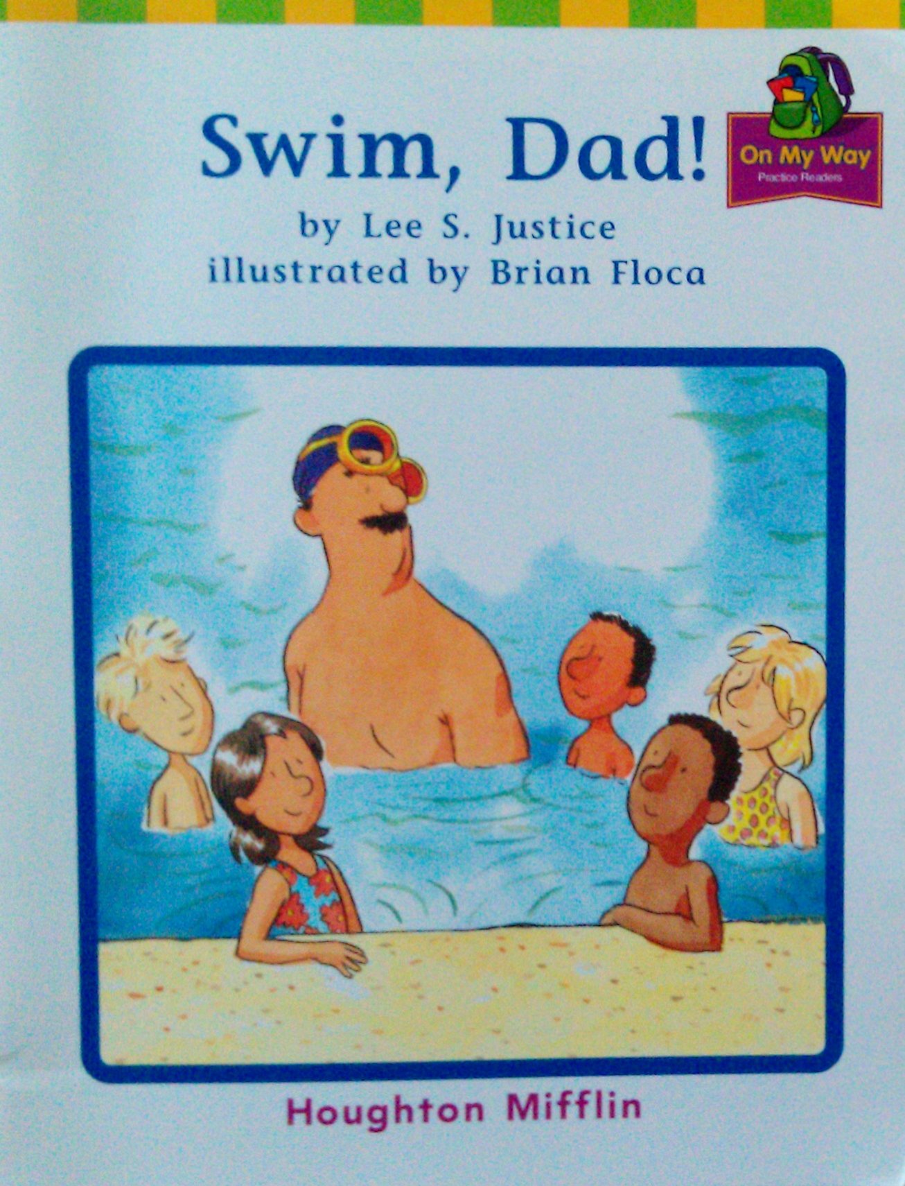 Swim Dad, on My Way Grade 2 Theme 5: Houghton Mifflin the Nation's Choice (Houghton Mifflin Reading: The Nation's Choice)