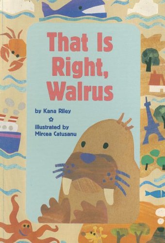 READING 2000 LEVELED READER 1.19A THAT IS RIGHT, WALRUS