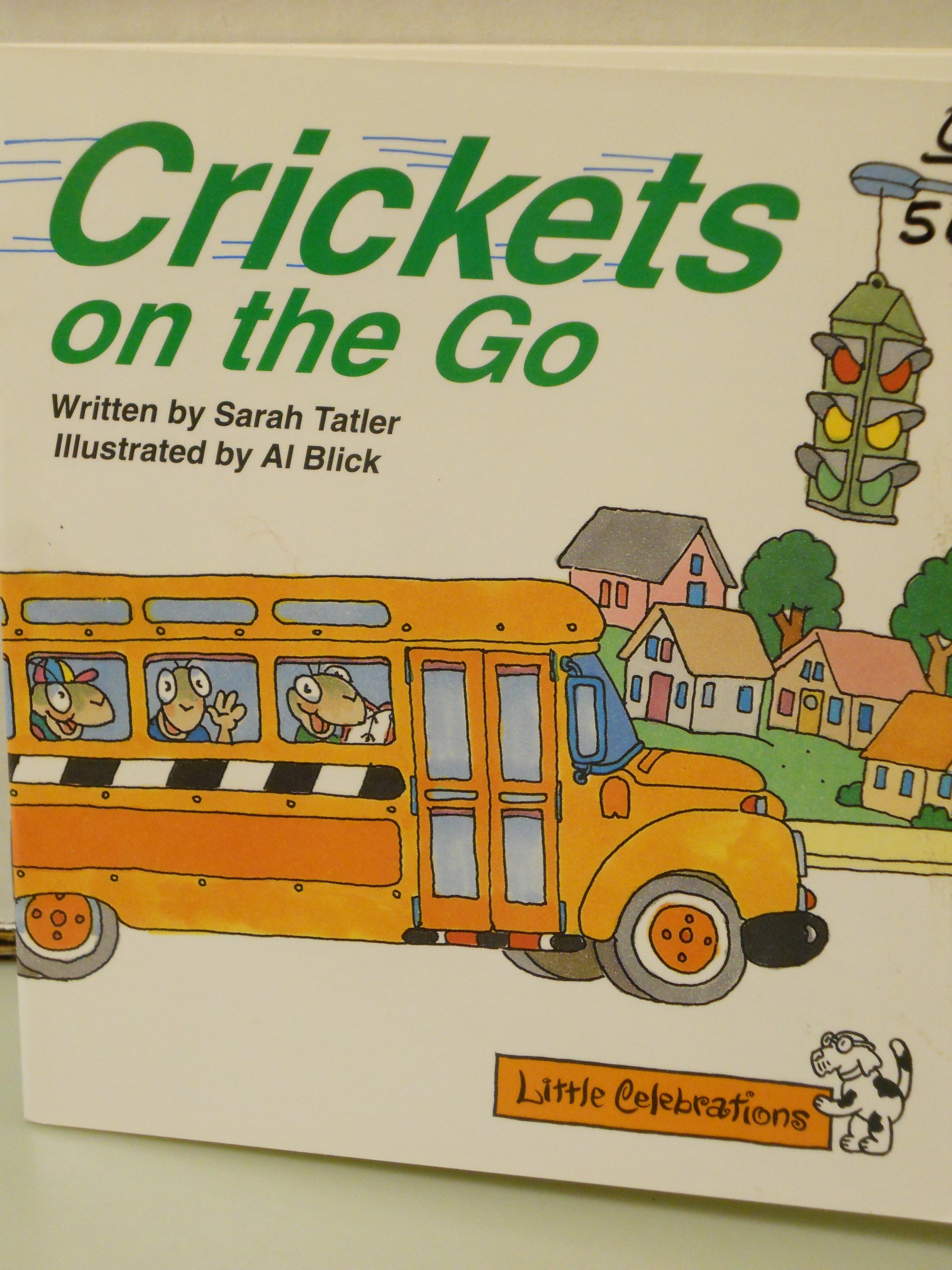 CELEBRATE READING! LITTLE CELEBRATIONS GRADE 1: CRICKETS ON THE GO