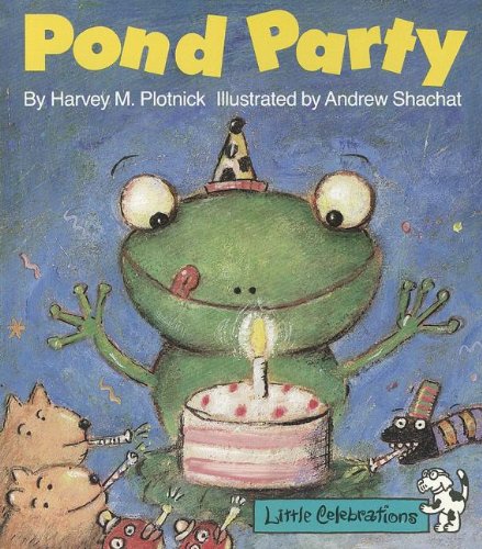 CELEBRATE READING! GRADE K: POND PARTY -HARVEY PLOTNICK