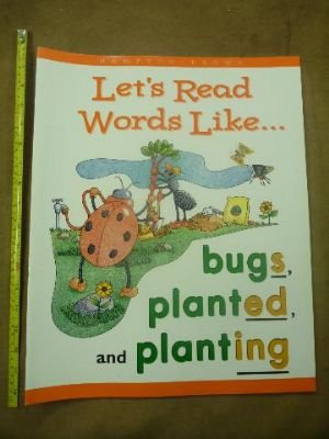 Let's Read Words Like . . . bugs, planted, and planting (Hampton-Brown Let's Read Little Book 3)