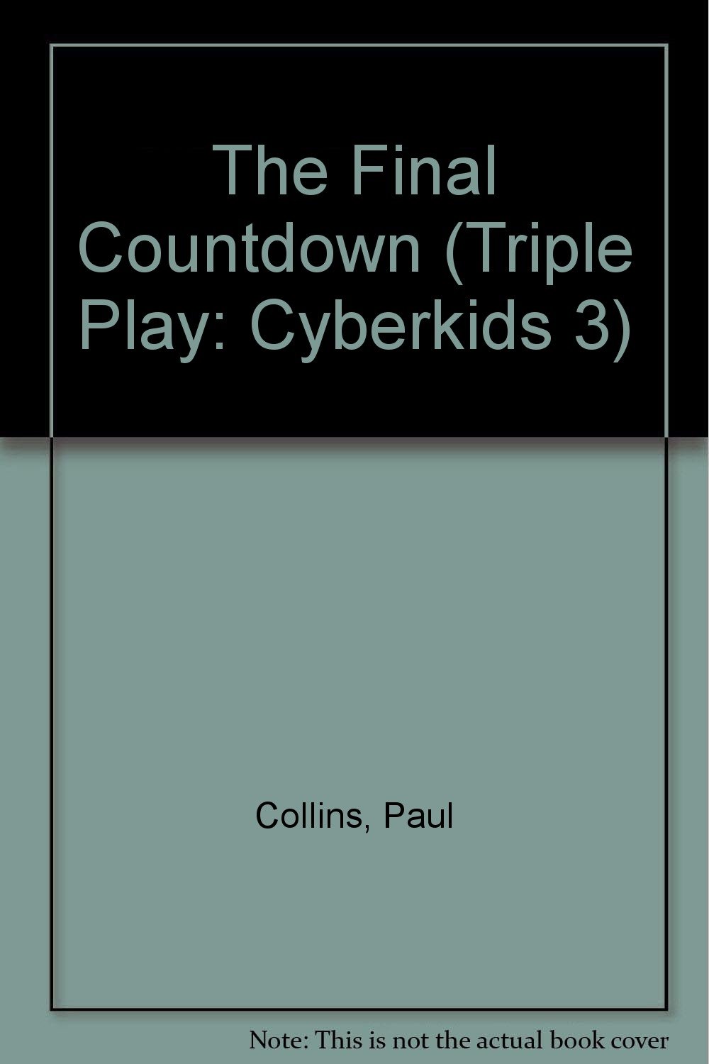 The Final Countdown (Triple Play: Cyberkids 3)