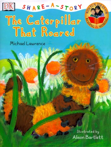 DK Share-a-Story: The Caterpillar That Roared