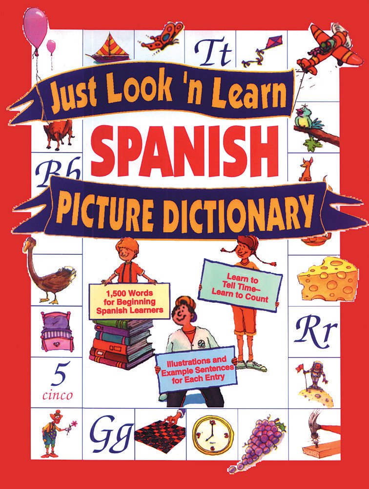 Just Look'N Learn Spanish Picture Dictionary (Just Look'N Learn Picture Dictionary Series) (English and Spanish Edition)