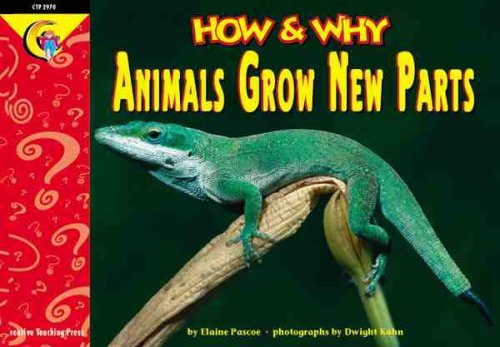 How and Why Animals Grow New Parts (How and Why Series)