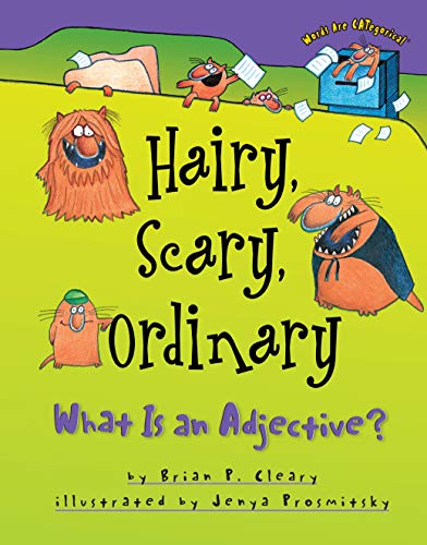Hairy, Scary, Ordinary: What Is an Adjective? (Words Are CATegorical ®)