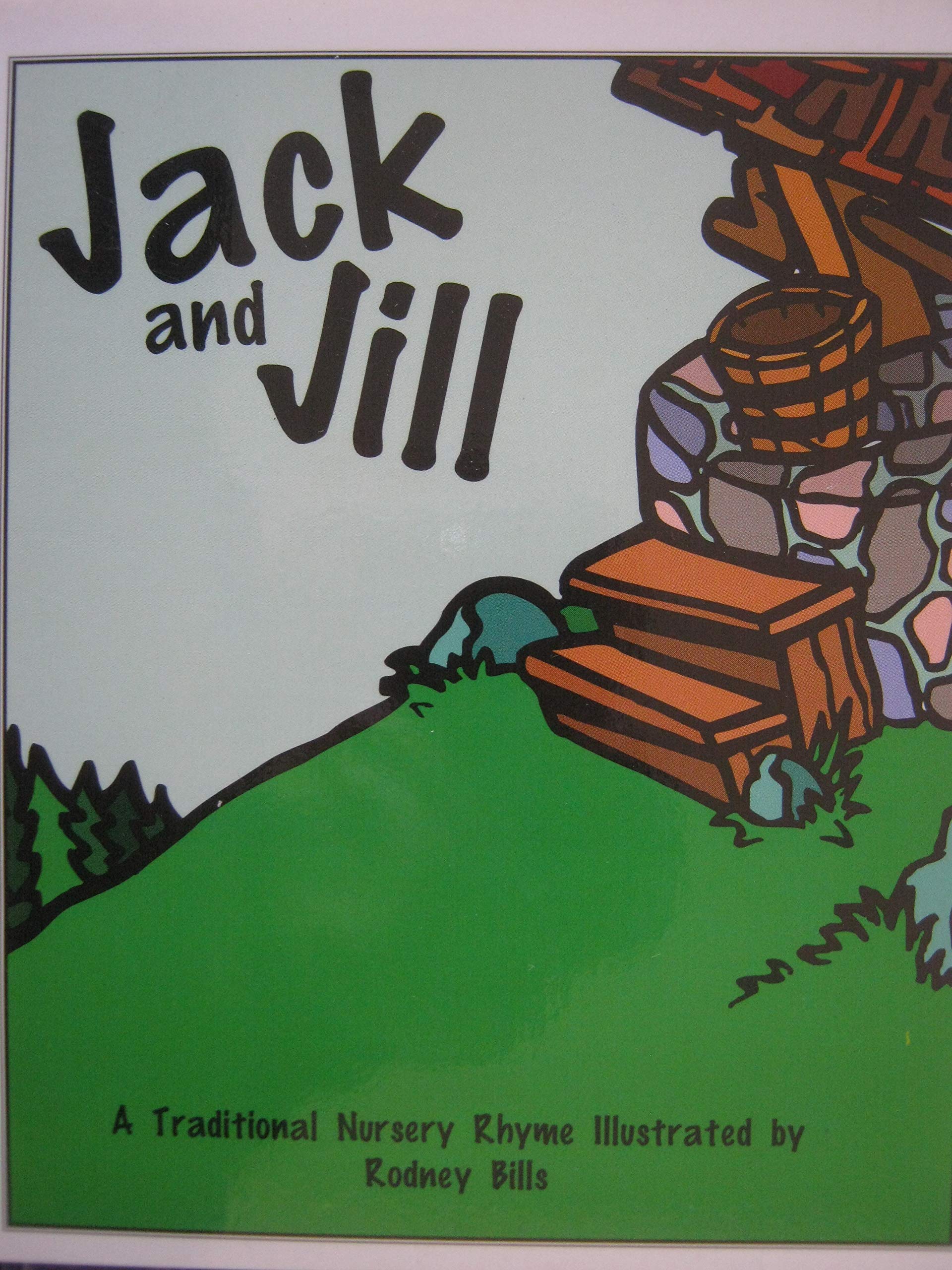 Jack and Jill: A Traditional Nursery Rhyme