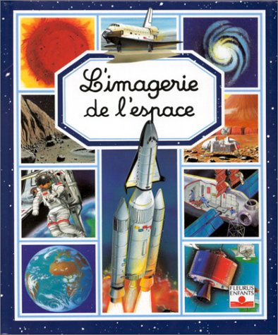 Limagerie de lespace (LES IMAGERIES) (French Edition)