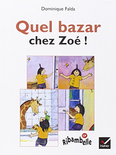 Ribambelle CP série bleue éd. 2008 - Quel bazar chez Zoé - Album 2