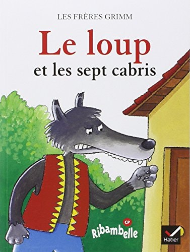 Ribambelle CP série bleue éd. 2008 - Le loup et les sept cabris - Album 4