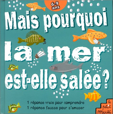 Mais pourquoi la mer est-elle salée?