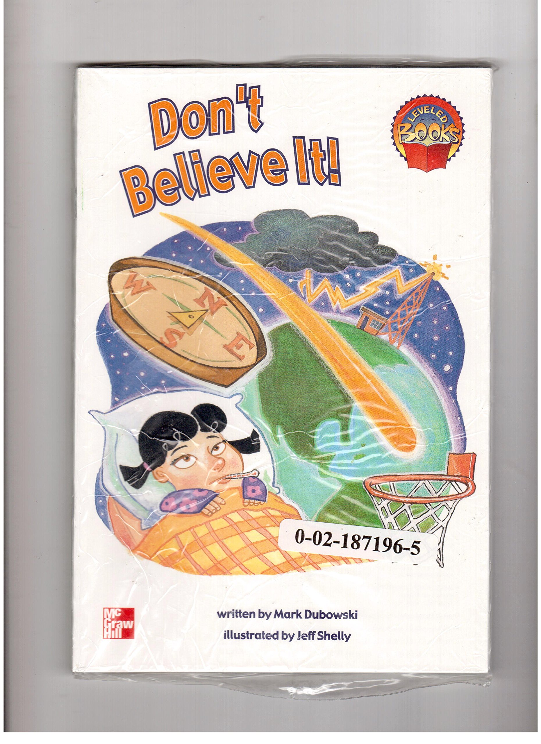 Don't Believe It! (Pack of 5) Grade 3 (mcGraw-Hill Leveled Readers)