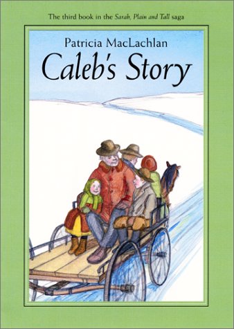 Caleb's Story (Sarah, Plain and Tall, 3)