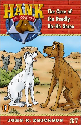 The Case of the Deadly Ha-Ha Game #37 (Hank the Cowdog)