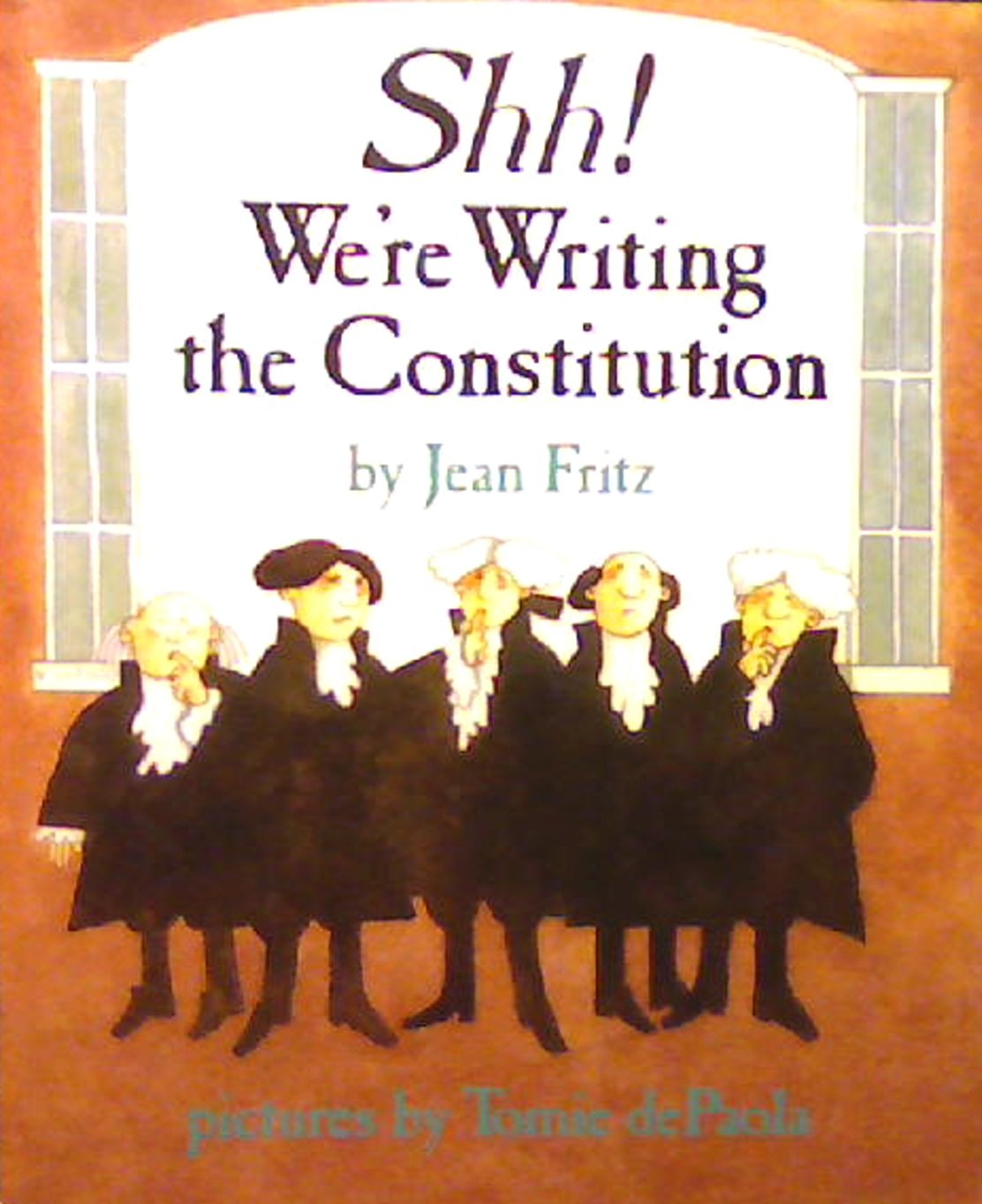 Shh! We're Writing the Constitution, Grades 4