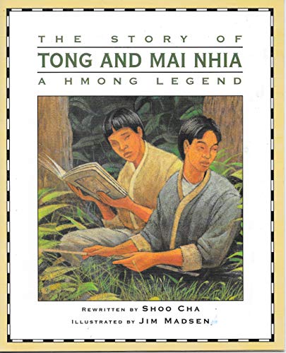 The Story of Tong and Mai Nhia: A Hmong Legend