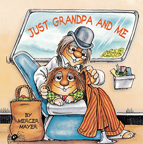 Just Grandpa and Me (Little Critter): A Book for Dads, Grandpas, and Kids (Look-Look)