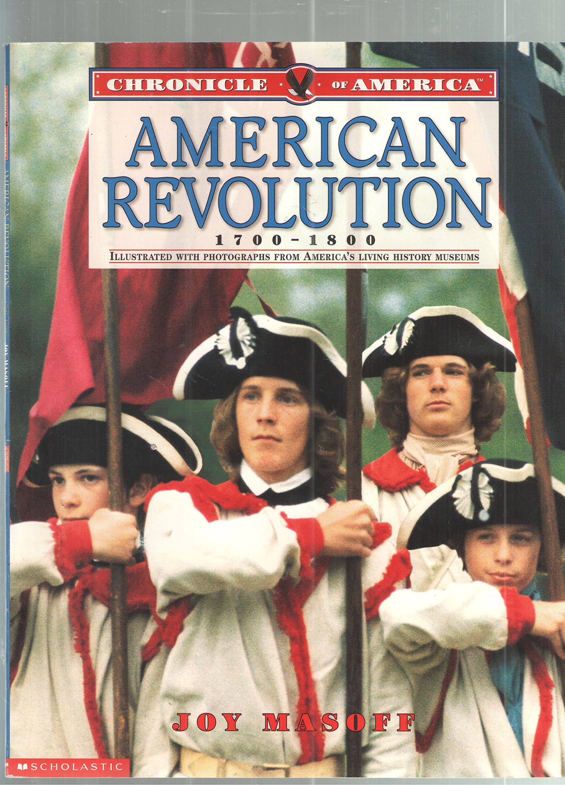 American Revolution 1700-1800 (chronicle of america)