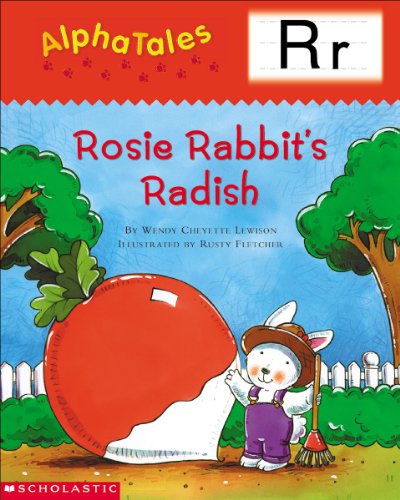 AlphaTales (Letter R: Rosey Rabbit’s Radish): A Series of 26 Irresistible Animal Storybooks That Build Phonemic Awareness & Teach Each letter of the Alphabet