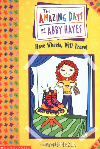Amazing Days Of Abby Hayes, The #04: Have Wheels, Will Travel