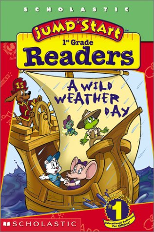 Jumpstart 1st Gr Early Reader: Wild Weather Day