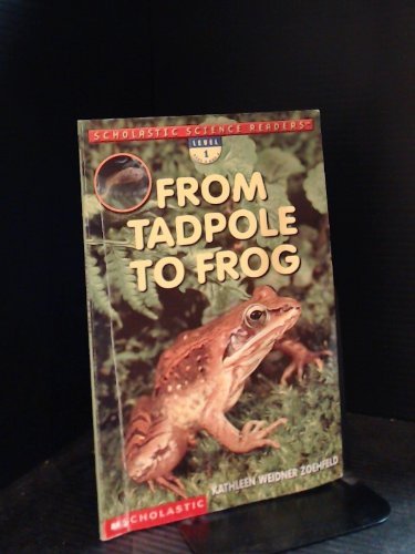 Tadpole to Frog (Scholastic Science Readers)