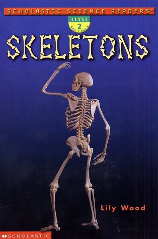 Scholastic Science Readers: Skeletons (level 2)