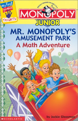 Monopoly Junior: Mr. Monopoly's Amusement Park: A Math Adventure (My First Games Reader)