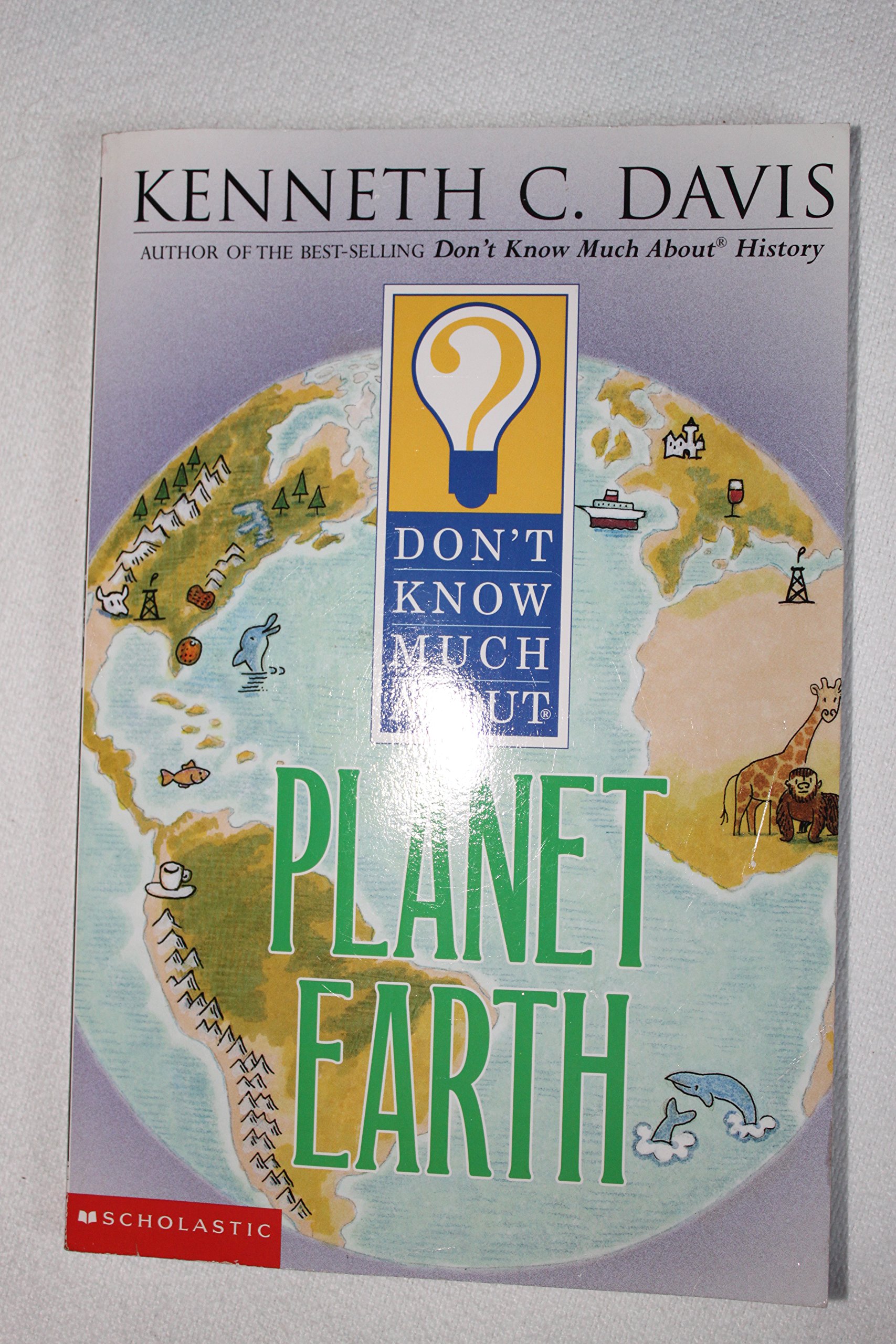 Don't Know Much About Planet Earth (Don't Know Much About...)