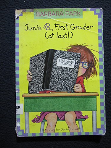 Junie B., First Grader (At Last!)