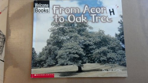 From acorn to oak tree (How things grow)