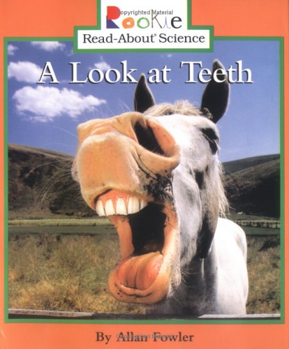 A Look at Teeth (Rookie Read-About Science: Animal Adaptations & Behavior)