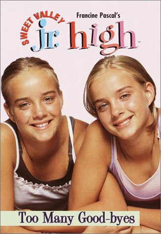 Too Many Good-byes (Sweet Valley Jr. High No. 30)