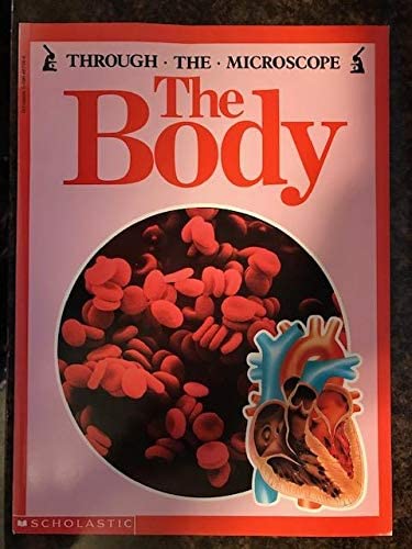 The Body (Through the Microscope)