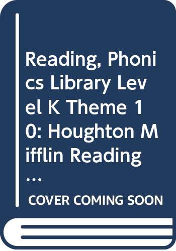 Houghton Mifflin Reading: Phonics Library, A World of Animals, Level K Theme 10