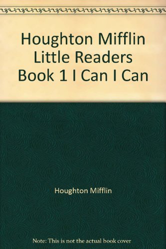 Houghton Mifflin Little Readers Book 1 I Can I Can