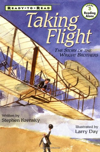 Taking Flight : The Story of the Wright Brothers