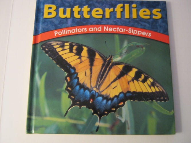 Butterflies: Pollinators and Nectar-Sippers (The Wild World of Animals)