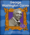 George Washington Carver (First Biographies - Scientists and Inventors)