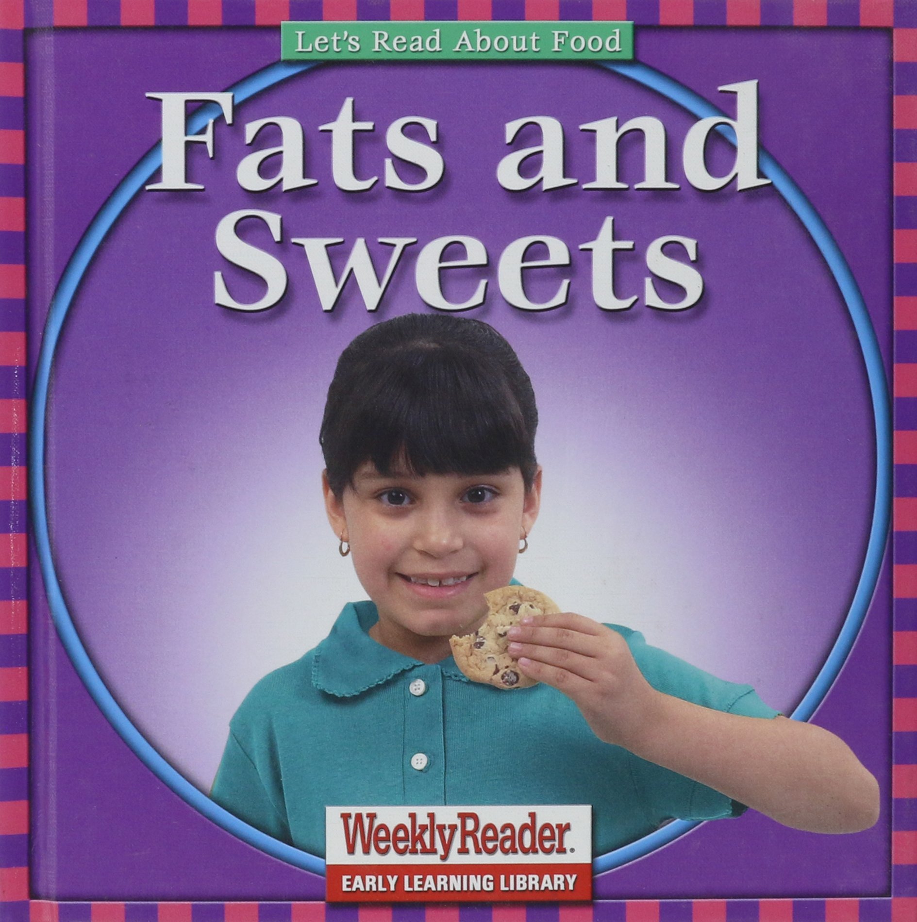 Fats and Sweets (Let's Read About Food)