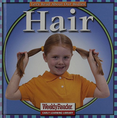 Hair (Let's Read About Our Bodies)