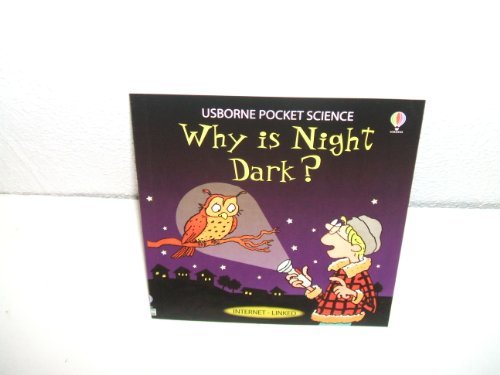 WHY IS NIGHT DARK? USBORNE POCKET SCIENCE